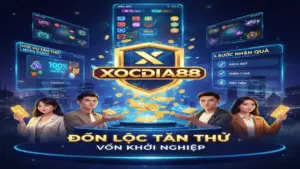 Đón lộc tân thủ: Nhận quà khủng khởi nghiệp Xocdia88
